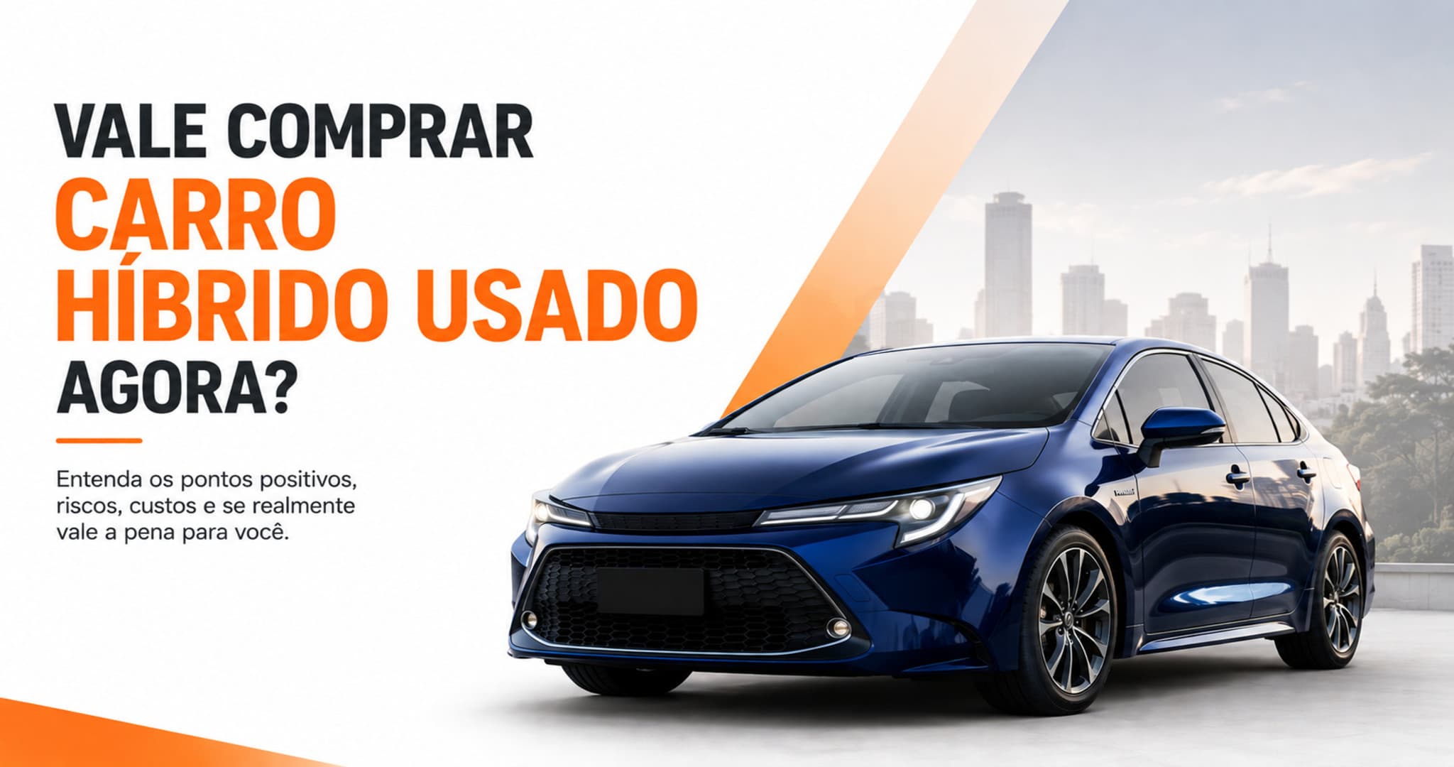 Carro híbrido usado vale a pena? Veja riscos, vantagens e o que analisar antes da compra